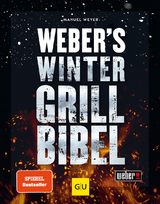 Weber's Wintergrillbibel - Manuel Weyer