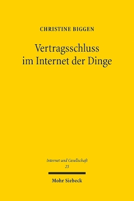 Vertragsschluss im Internet der Dinge - Christine Biggen