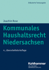 Kommunales Haushaltsrecht Niedersachsen - Rose, Joachim; Trips, Marco