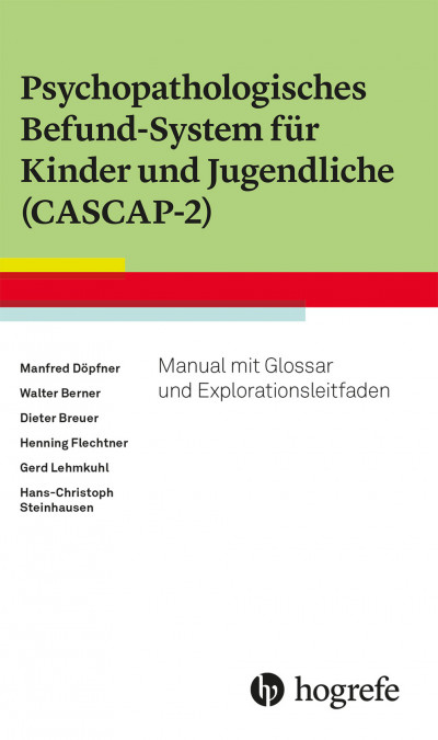 Psychopathologisches Befund-System für Kinder und Jugendliche (CASCAP-2) - Manfred Döpfner, Walter Berner, Dieter Breuer, Henning Flechtner, Gerd Lehmkuhl, Hans-Christoph Steinhausen