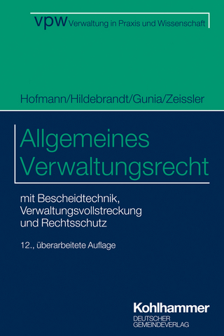 Allgemeines Verwaltungsrecht - Harald Hofmann; Uta Hildebrandt; Susanne Gunia; Christian Zeissler