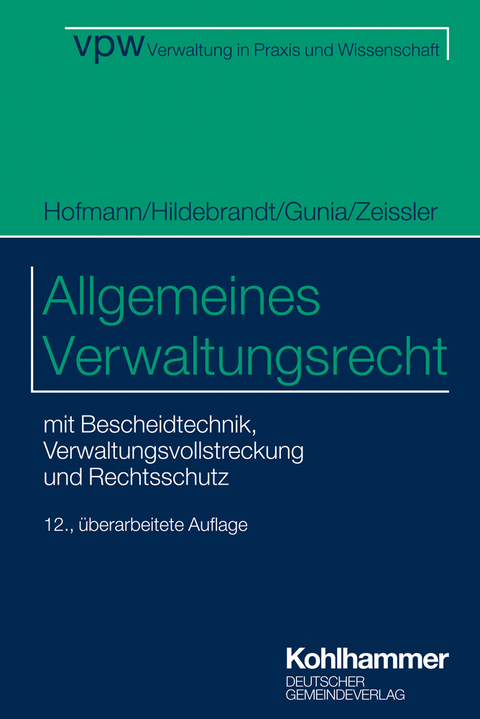 Allgemeines Verwaltungsrecht - Harald Hofmann, Uta Hildebrandt, Susanne Gunia, Christian Zeissler