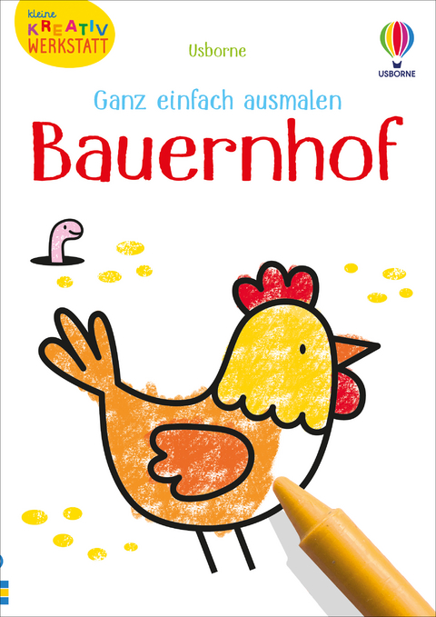 Kleine Kreativ-Werkstatt - Ganz einfach ausmalen: Bauernhof - Kate Nolan