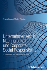 Unternehmensethik, Nachhaltigkeit und corporate social responsibility - Gogoll, Frank; Wenke, Martin