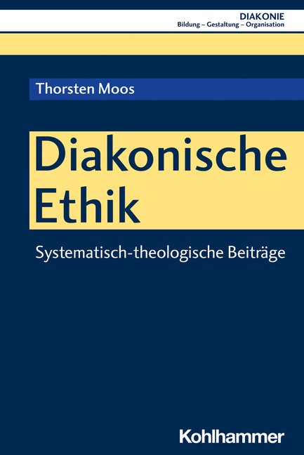 Diakonische Ethik - Thorsten Moos