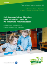Early Computer Science Education – Goals and Success Criteria for Pre-Primary and Primary Education - Nadine Bergner, Hilde Köster, Johannes Magenheim, Kathrin Müller, Ralf Romeike, Ulrik Schroeder, Carsten Schulte