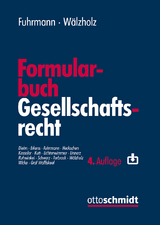 Formularbuch Gesellschaftsrecht - Fuhrmann, Lambertus J.; Wälzholz, Eckhard