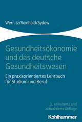 Gesundheitsökonomie und das deutsche Gesundheitswesen - Wernitz, Martin H.; Reinhold, Thomas; Sydow, Hanna