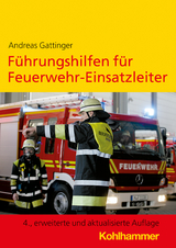 Führungshilfen für Feuerwehr-Einsatzleiter - Gattinger, Andreas