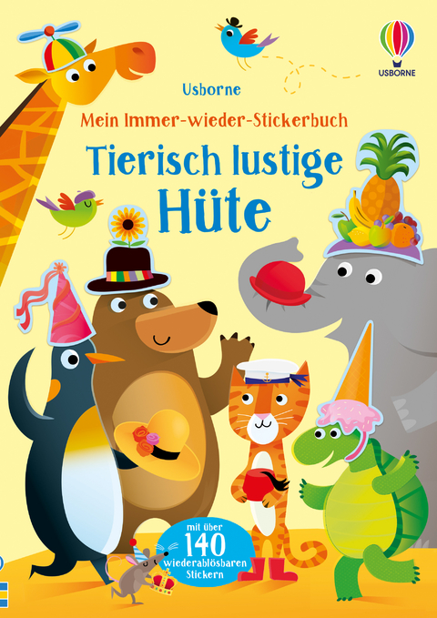 Mein Immer-wieder-Stickerbuch: Tierisch lustige Hüte - Jessica Greenwell