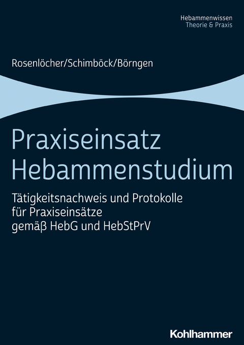 Praxiseinsatz Hebammenstudium - Franziska Rosenlöcher, Florian Schimböck, Antje Börngen