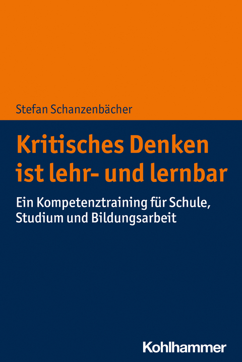 Kritisches Denken ist lehr- und lernbar - Stefan Schanzenbächer