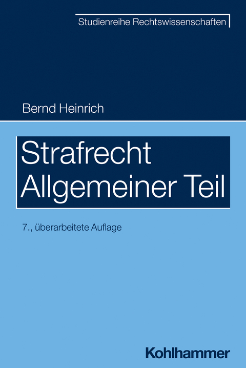 Strafrecht - Allgemeiner Teil - Bernd Heinrich