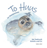 To Huus im Wattenmeer - Sabine Abel