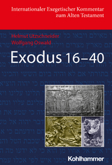 Exodus 16-40 - Helmut Utzschneider, Wolfgang Oswald
