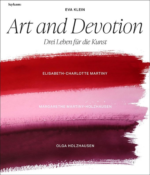 Art and Devotion – Drei Leben für die Kunst - Eva Klein