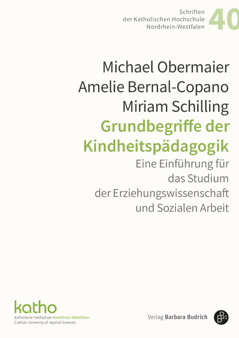 Grundbegriffe der Kindheitspädagogik - Michael Obermaier, Amelie Bernal Copano