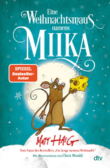 Eine Weihnachtsmaus namens Miika - Matt Haig