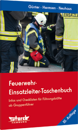 Feuerwehr-Einsatzleiter-Taschenbuch - Markus Günter, Rolf Hermsen, Martin Neuhaus