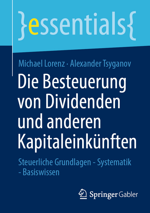 Die Besteuerung von Dividenden und anderen Kapitaleinkünften - Michael Lorenz, Alexander Tsyganov