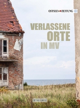 Verlassene Orte in MV - Michael Meyer, Thorsten Czarkowski