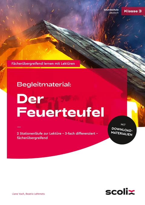 Begleitmaterial: Der Feuerteufel - Liane Vach, Beatrix Lehtmets