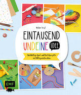 Eintausendundeine Idee (1001) - Das Kreativbuch - Nadine Voigt