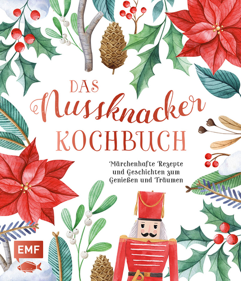 Das Nussknacker-Kochbuch - Katharina Küllmer, Inga Pfannebecker, Mora Fütterer, Guido Schmelich, Britta Welzer, Svenja Mattner-Shahi