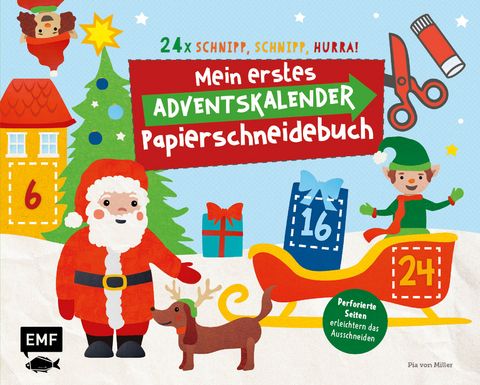 24 x Schnipp, schnipp, hurra! Mein erstes Adventskalender-Papierschneidebuch - Pia von Miller