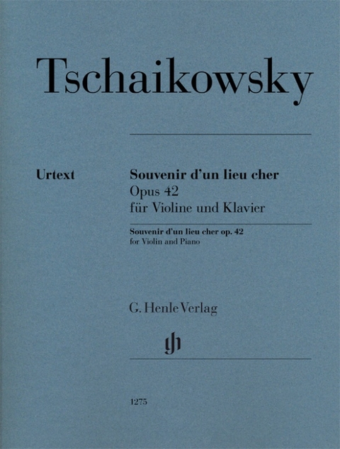 Peter Iljitsch Tschaikowsky - Souvenir d'un lieu cher op. 42 für Violine und Klavier - 