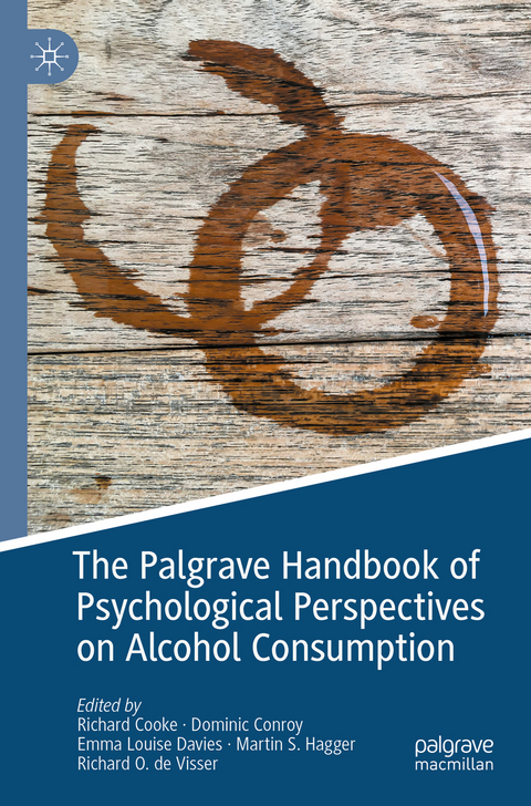 The Palgrave Handbook of Psychological Perspectives on Alcohol Consumption - 