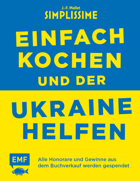 Simplissime – Einfach kochen und der Ukraine helfen - Jean-Francois Mallet