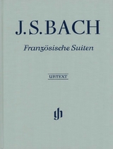 Johann Sebastian Bach - Französische Suiten BWV 812-817 - Bach, Johann Sebastian; Scheideler, Ullrich