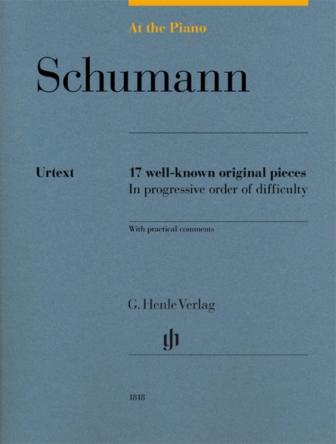 Robert Schumann - At the Piano - 17 well-known original pieces - 