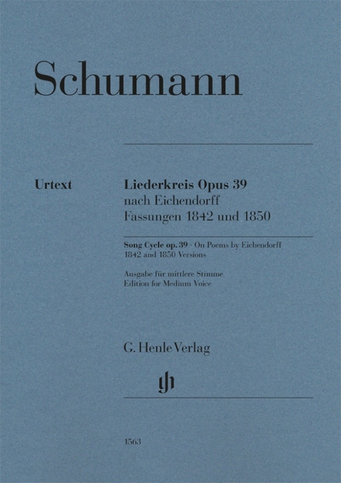 Robert Schumann - Liederkreis op. 39, nach Eichendorff, Fassungen 1842 und 1850 - 