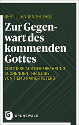 Zur Gegenwart des kommenden Gottes - 