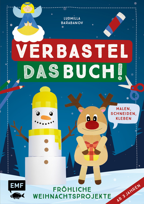 Verbastel das Buch! Fröhliche Weihnachtsprojekte (ab 3 Jahren) - Ludmilla Barabanov