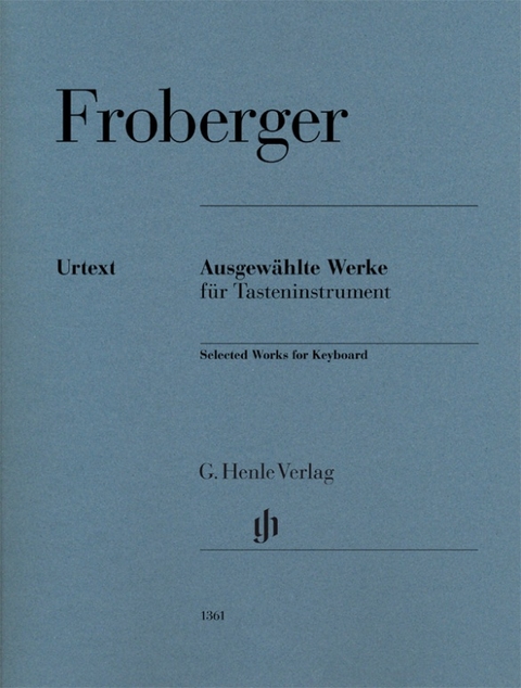 Johann Jacob Froberger - Ausgewählte Werke für Tasteninstrument - 