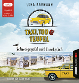Taxi, Tod und Teufel - Schweigegeld mit Inselblick - Lena Karmann