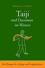 Taiji und Daoismus im Westen - Klemens J.P. Speer