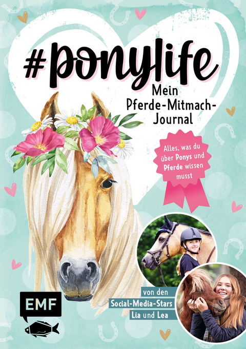 # ponylife – Mein Pferde-Mitmach-Journal von den Social-Media-Stars Lia und Lea - Lea Schirdewahn, Lia Beckmann