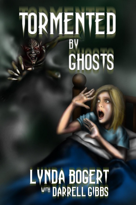 Tormented By Ghosts - Lynda Bogert