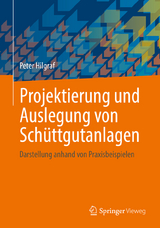 Projektierung und Auslegung von Schüttgutanlagen - Peter Hilgraf