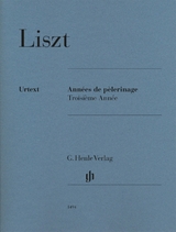 Franz Liszt - Années de pèlerinage, Troisième Année - Liszt, Franz; Jost, Peter