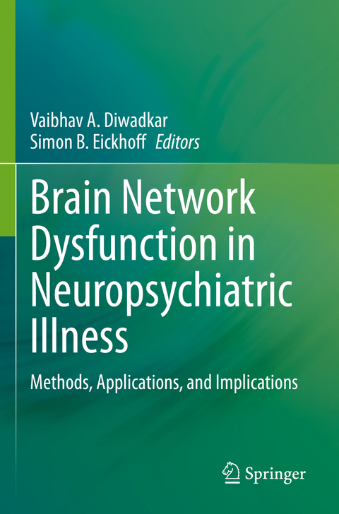 Brain Network Dysfunction in Neuropsychiatric Illness - 