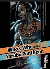 Who's Who in the Yoruba Pantheon - Peju Akande, Jahman Anikulapo, Toni Kan