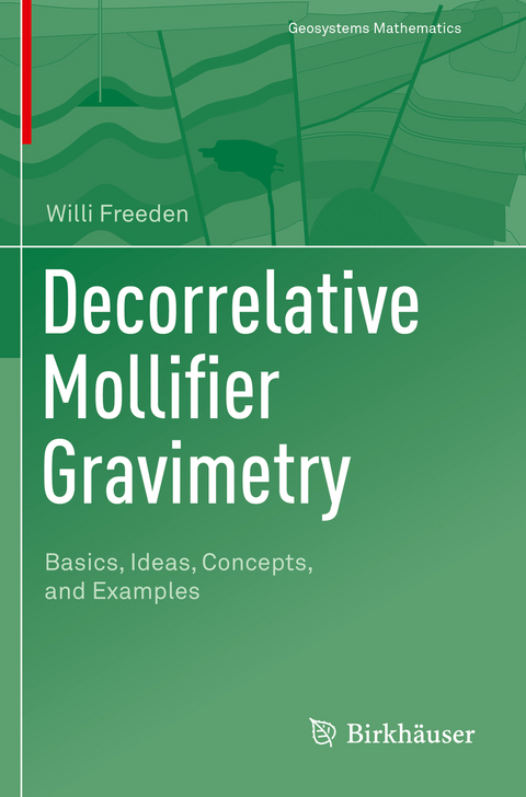 Decorrelative Mollifier Gravimetry - Willi Freeden