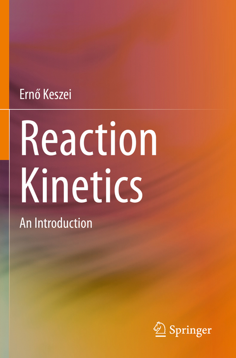 Reaction Kinetics - Ernő Keszei