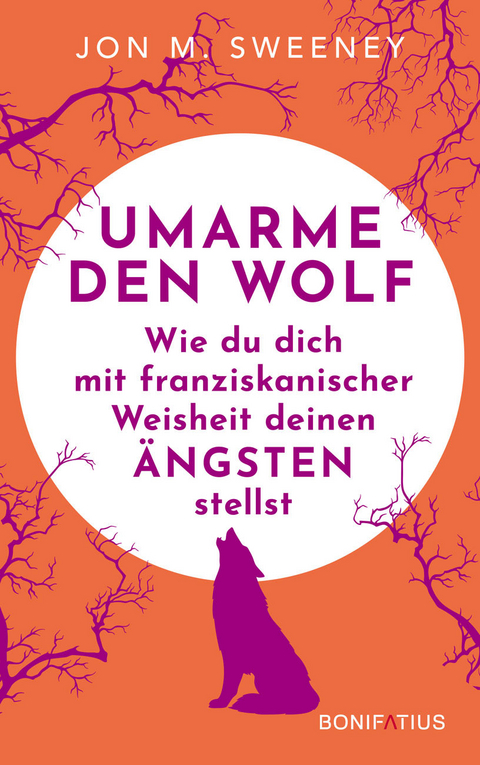 Umarme den Wolf - Jon M. Sweeney