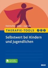 Therapie-Tools Selbstwert bei Kindern und Jugendlichen - Anna Felnhofer, Claudia Klier, Stéphanie Galliez